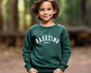 Literally Freezing Sweatshirt Youth Size
