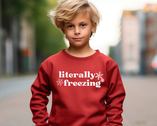 Literally Freezing Sweatshirt Youth Size