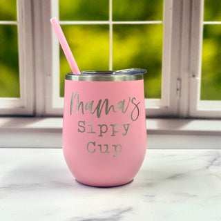 Mama’s Sippy Cup | Engraved 12oz Stainless Steel Wine Glass Tumbler