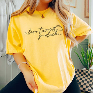 I Love Tacos So Much Comfort Color Tee - Limeberry Designs