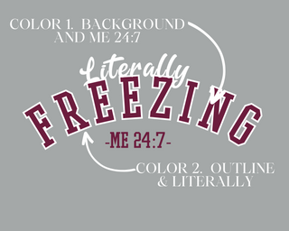 Literally Freezing Sweatshirt Youth Size